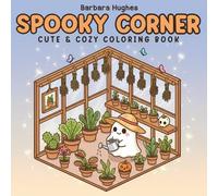 Spooky Corner Coloring Book: Cute and Relaxing Designs for Halloween Fun and Creative Relaxation
