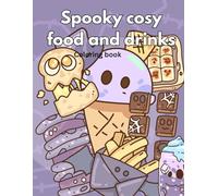 Spooky cosy food and drinks coloring book: Coloring book magic scary warm cutie cosy spooky food drink