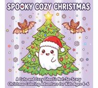 Spooky Cozy Christmas: A Cute Ghost Coloring Book for Kids Ages 4-6 | 40 Adorable Spooky Christmas Pages for Boys and Girls