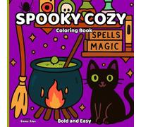 Spooky Cozy Coloring Book: Cute Halloween Scenes To Color - Relaxing Fun and Stress Relief For Teens & Adults