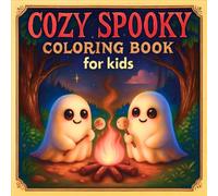 Spooky Cozy Coloring Book For Kids: 31+ Bold, Easy And Cute Ghosts To Color In | Moments For Relaxation