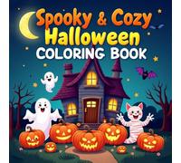 Spooky Cozy Halloween Coloring Book: 50 Cute and Simple Pages with Ghosts, Pumpkins, Bats, and Monsters for Kids, Teens, and Adults