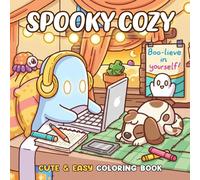 Spooky Cozy Moments Coloring Book: Spooky Life Coloring Pages | Cute and Comforting Spooky Illustrations Blending Magic, Warmth, and Whimsy - A Relaxing Coloring Experience for Teens and Adults