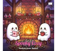 Spooky Cozy - Niedliches Geister Malbuch für Erwachsene, Teens & Kinder: Kawaii Geister in gemütlichen Hygge-Szenen zum Ausmalen - Einfache dicke Linien für Entspannung