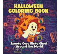 SPOOKY COZY RICKY GHOST AROUND THE WORLD: HALLOWEEN COLORING BOOK FOR ADULTS, TEENS AND KIDS FEATURING TRAVEL-INSPIRED HALLOWEEN SCENES AND GHOST ... DESIGNS FOR ADULT RELAXATION, HALLOWEEN GIFTS