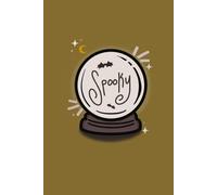 Spooky Crystal Ball Notebook, Olive & Brown Colors, 6x9” Size, 200 Lined Pages: An Earthy Aesthetic Notebook For Everyday Magical Writing, Notes, and Manifestation