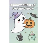 Spooky Cuddles Coloring Book: Happy Halloween