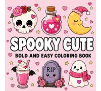Spooky Cute: Bold and Easy Coloring Book: Coloring Book for Adults, Teens & Kids | Simple and Relaxing Designs Featuring Ghosts, Potions, Bats, ... Vibes (K-Pop Love Coloring Book Series)