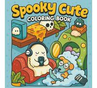 Spooky Cute Coloring Book: A Cozy and Creepy Collection of Kawaii Ghosts, Haunted Homes, and Whimsical Gothic Vibes for Adults and Teens