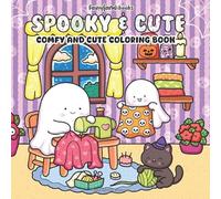 Spooky & Cute: Coloring Book for Adults & Teens | Adorable Creepy Creatures & Cozy Hygge Scenes (Comfy & Cute Coloring)