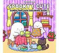 Spooky & Cute: Coloring Book for Adults & Teens | Adorable Creepy Creatures & Cozy Hygge Scenes (Comfy & Cute Coloring)