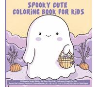 Spooky-Cute Coloring Book for Kids: 100 Pages • Single-Sided • Big, Easy, Non-Scary Halloween Images for Kids • Perfect for Ages 4-8