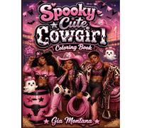 Spooky Cute Cowgirl Vibes Coloring Book: Fun Halloween Coloring Book with Western Glam and Ghostly Charm