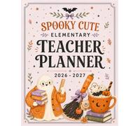 Spooky Cute Elementary Teacher Planner: 2026-2027