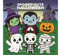 Spooky-Cute Halloween: A Fun-Filled Coloring Book of Adorable Monsters, Ghosts, and Halloween Friends