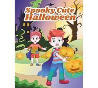 Spooky Cute Halloween: A Fun & Friendly Halloween Coloring Book for Kids Ages 6+