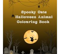 Spooky Cute Halloween Animal Colouring Book