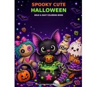 Spooky Cute Halloween: Bold and Easy Coloring Book with Cute Bats, Ghosts, Pumpkins and Spooky Treats