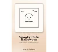 Spooky Cute Halloween: Bold & Easy Coloring Book - 50 Big-Line, Easy Pages of Friendly Ghosts, Pumpkins, Black Cats & Cozy Halloween Scenes