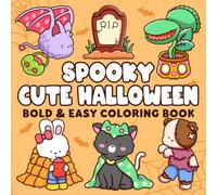 Spooky Cute Halloween: Bold Easy Coloring Pages with Pumpkins, Bats, Silly Ghosts, Spooky Designs, and Cozy Relaxing Fun