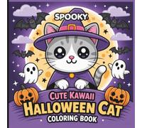 Spooky Cute Halloween Cat Coloring Book for Kids Ages 4-8: Bold and Easy Kawaii Designs With Pumpkin, Ghosts and Spooky Pals for Spooky Season
