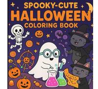 Spooky-Cute Halloween Coloring Book: 30 Adorable and Fun Halloween Coloring Pages for Kids Ages 4-8, Cute Ghosts, Pumpkins, Witches, Skeletons, and More!