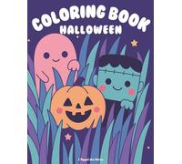 Spooky Cute Halloween Coloring Book : 40 Adorable and Easy Designs for Relaxation and Fun: Halloween Coloring Book : 40 Cute & Easy Spooky Pages for Kids and Adults - Perfect Halloween Gift