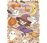 Spooky Cute Halloween Coloring Book: Adorable Ghosts, Pumpkins, Witches & Cats to Color for Kids and Adults
