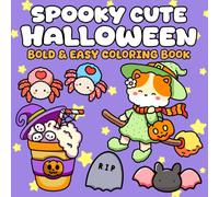 Spooky Cute Halloween: Coloring Book for Adults and Kids, Bold and Easy Designs for Relaxation Featuring Pumpkins, Bats, and Cozy Frights