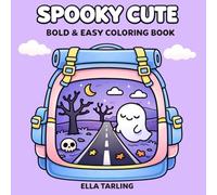 Spooky Cute Halloween Coloring Book for Kids & Adults: Bold & Easy Designs with Cute, Cozy & Fun Halloween Scenes for Relaxation (Cozy Life - Bold & Easy Coloring Book Series)