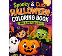 Spooky & Cute Halloween Coloring Book for KIds: Fun & Easy Halloween Coloring Pages with Pumpkins, Ghosts, Witches, and friendly Monsters. Perfect for Ages 3-8
