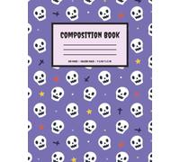 Spooky Cute Halloween Skull Composition Notebook - 100-Page Lined Journal for School, Work & Everyday Notes: Spooky Cute College Ruled Notebook for Lists, Journaling, Notes, and Organization