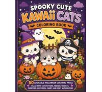 Spooky Cute Kawaii Cats Coloring Book: 50 Adorable Halloween Pages Filled with Cute Kittens, Friendly Ghosts, Pumpkins, Costumes, Candy, and Cozy Autumn Fun