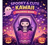 Spooky & Cute Kawaii Coloring Book: Adorable Halloween Coloring Pages with Ghosts, Vampires, Bats, Pumpkins and Magical Scenes | Easy and Fun Kawaii Designs for Kids, Teens and Adults