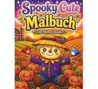 Spooky Cute Malbuch: für Erwachsene und Teenager | 50+ Kawaii Horror und Cozy Halloween-Malvorlagen mit dicken Linien | Entspannung und Stressabbau