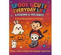 Spooky Cute Seasons & Holidays Coloring Book: Book 2: Fun and Relaxing Pages for Every Celebration