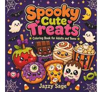 Spooky Cute Treats Coloring Book: Halloween Snacks & Drinks, Bold & Easy Kawaii Food Coloring Pages for Adults & Teens - Creepy Desserts, Ghostly Drinks