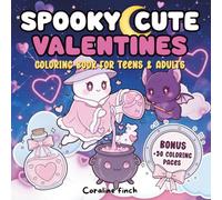Spooky Cute Valentine's: Cozy Love Kawaii Coloring Book for Teens & Adults Bold and Easy