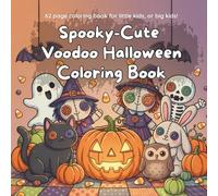 Spooky-Cute Voodoo Halloween Coloring Book: 62 Funny, Whimsical, and Non-Scary Pages for Kids and Adults