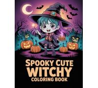 Spooky Cute Witchy Coloring Book: Fun Halloween Activity for Girls Boys and Teens to Spark Creative Expression Relaxation and Magical October Party Joy