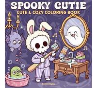 Spooky Cutie: A Cute & Cozy Halloween Coloring Book: Adorable spooky scenes to color - perfect for kids who love cute ghosts, cozy skeletons, and magical Halloween fun!