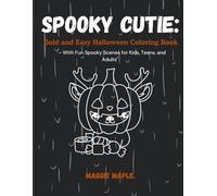 Spooky Cutie: Bold and Easy Halloween Coloring Book - With Fun Spooky Scenes for Kids, Teens, and Adults