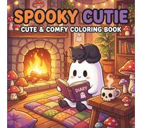 Spooky Cutie Coloring Book: A Cute & Comfy Halloween Adventure for Adults and Teens: Relaxing Art Therapy Featuring Adorable Monsters, Cozy Creepy Vibes, and Large Bold Easy Designs