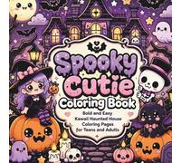 Spooky Cutie Coloring Book: Bold and Easy Kawaii Haunted House Coloring Pages for Teens and Adults