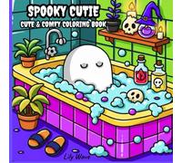 Spooky Cutie: Coloring Book for Adults and Teens Featuring Cute and Creepy Creatures in Cozy Scenes for Relaxation and Stress Relief