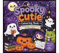 Spooky Cutie Colouring Book: Cute and Creepy Coloring Pages with Adorable Ghosts, Pumpkins, Witches, Cats, and Halloween Fun for Teens and Adults