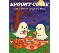 Spooky Cutie:: Cozy Coloring Book for Adults and Teens with Cute Creepy Ghosts | Cozy Moments for Relaxation (Cozy Coloring Books)
