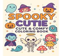 Spooky Cutie - Cute & Comfy Coloring Book: Relaxing Kawaii Halloween Coloring Book with Adorable Spooky Creatures