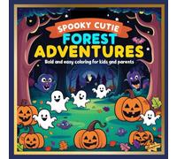 Spooky Cutie Forest Adventures: Bold and Easy Coloring for Kids and Parents: Enchanting Forest Fun for Little Artists and Their Grown-ups