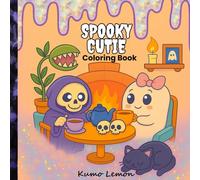 Spooky Cutie: Ghost & Spooky Friends - Kawaii Cozy Coloring Book for Kids, Teens & Adults: Adorable Halloween Ghosts, Cozy Skeletons, Cute Creatures & ... Pages for All Ages | Cute Kawaii Line Art